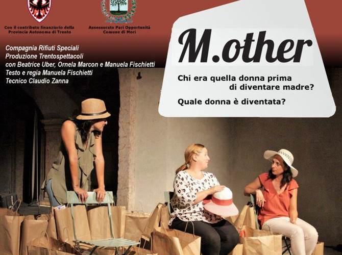 M.other Venerdì 19 ottobre, alle 20.30, presso il Teatro sociale di Mori