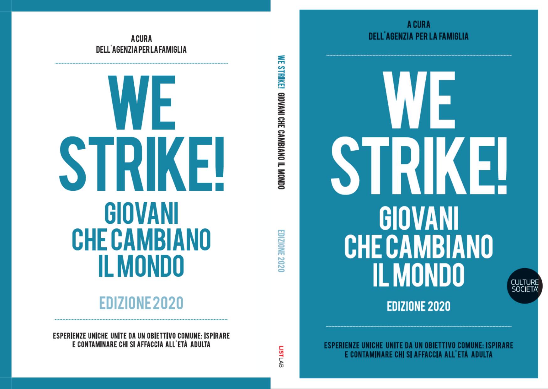 Ci sarà il maestro di pugilato Fabjan Thika fondatore della House of Boxing che accoglie ragazzi in difficoltà, ma pure Elisa Vinciguerra, creatrice del marchio Bric Collection e del progetto di beneficienza “Mascherine” con il quale produce mascherine lavabili utilizzando stoffe di recupero. Sono due dei 10 finalisti del concorso “Strike! Giovani che cambiano le cose” edizione 2020. La loro storia di successo, assieme alle altre dei 10 finalisti del concorso, è racchiusa nel volume “We Strike – Giovani che cambiano il mondo” che sarà presentato venerdì 4 giugno.