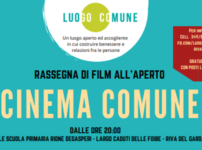 Cinema all’aperto con la coop Arcobaleno Riparte la rassegna 'Cinema comune' con spettacoli e cinema dal 26 agosto al 12 settembre alle 20 presso il cortile della scuola primaria Degasperi a Riva del Garda. Drive-in per i più piccoli.