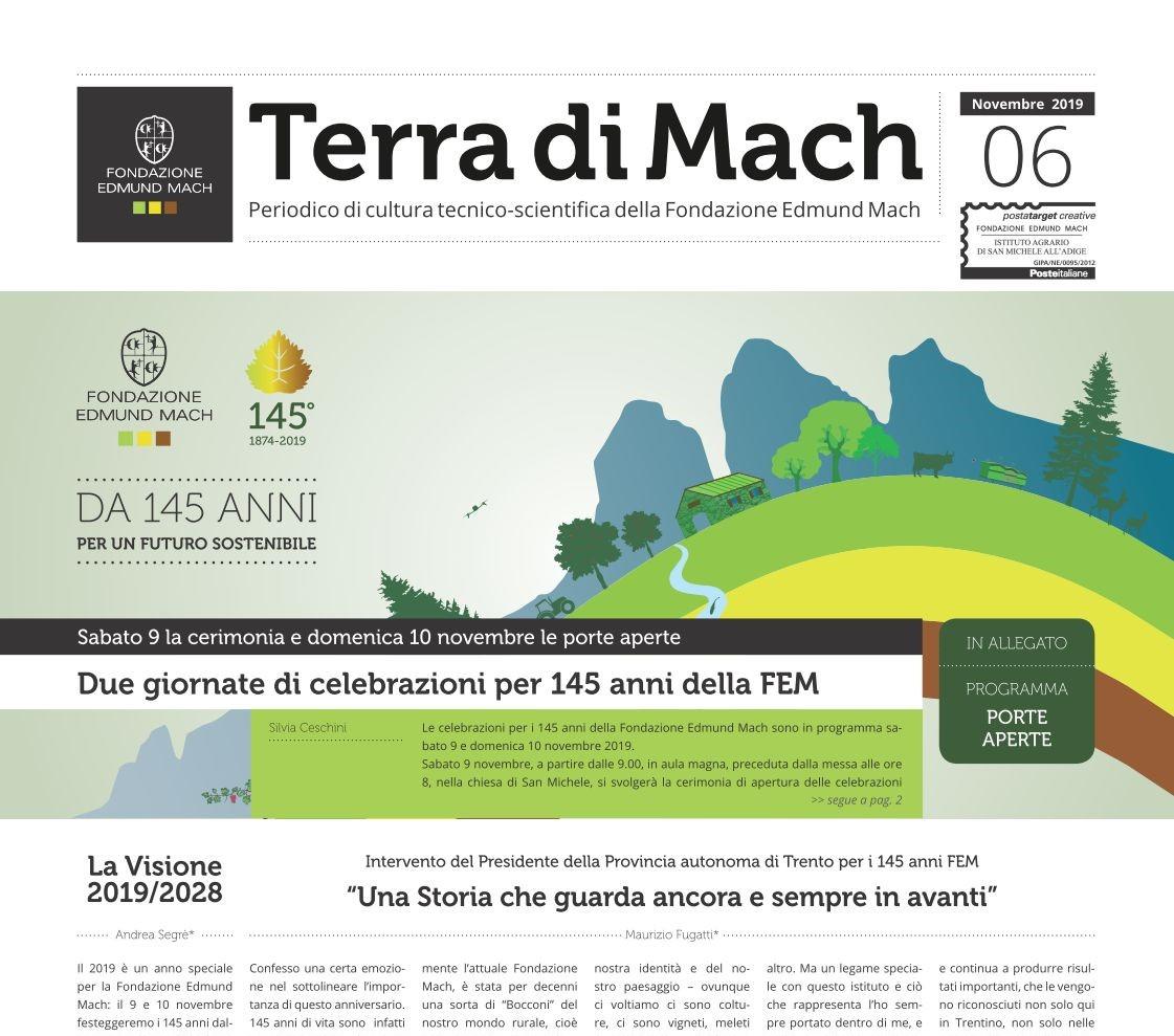 Tema dominante del 6° numero di Terra di Mach, il periodico di cultura tecnico-scientifica della Fondazione Mach, arrivato in questi giorni nelle case degli abbonati e online sul portale fmach.it, sono le celebrazioni per il 145° anniversario di fondazione dell’ente, in programma sabato 9 con una cerimonia istituzionale e domenica 10 novembre con la manifestazione porte aperte.